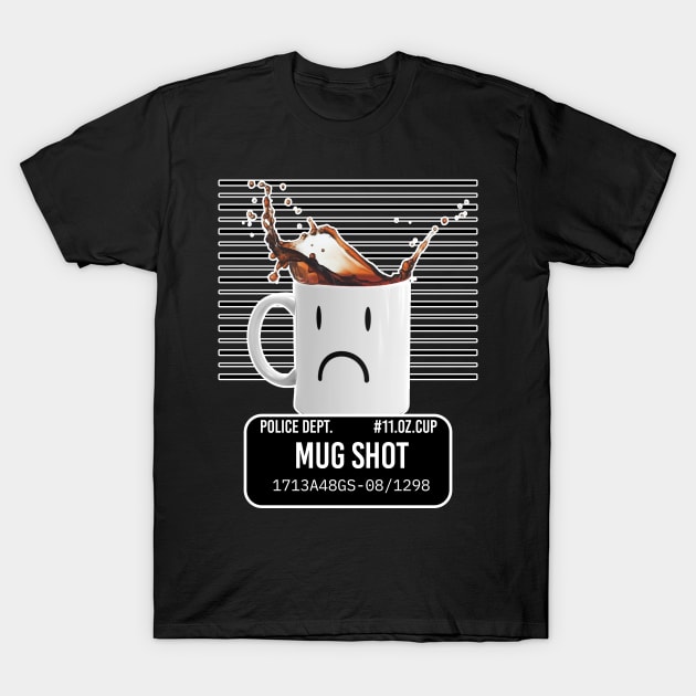 Mug Shot Coffee Humour T-Shirt by McNutt